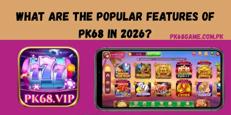 Popular Features of PK68